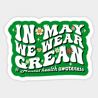 In May We Wear mental health awareness groovy Sticker